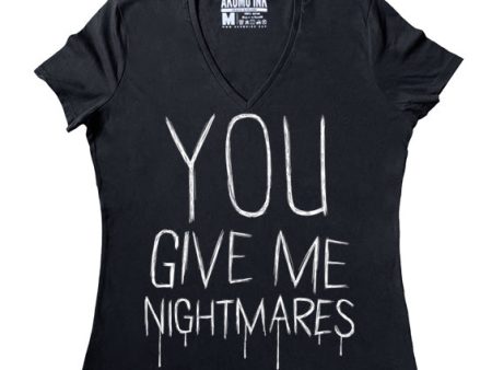 You Give Me Nightmares Women Vneck For Sale