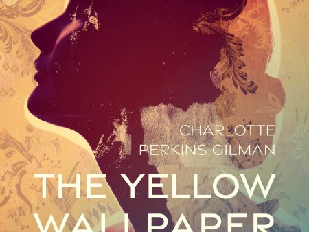 Yellow Wallpaper, The For Discount