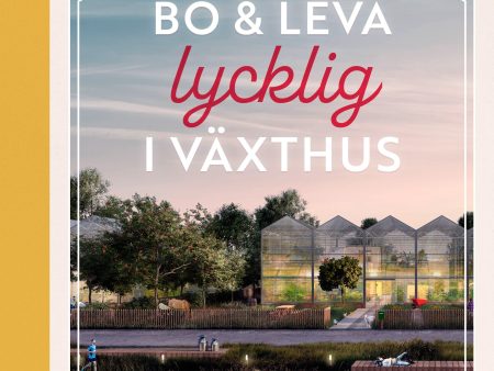 Bo & leva lycklig i växthus on Sale