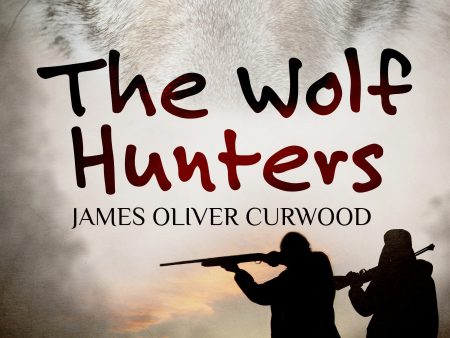 Wolf Hunters, The Hot on Sale