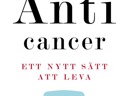 Anticancer : ett nytt sätt att leva Sale