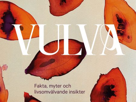 Vulva : fakta, myter och livsomvälvande insikter Discount