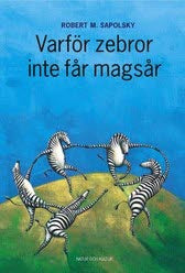 Varför zebror inte får magsår : Om stress, stressrelaterade sjukdomar och konsten att handskas med riskerna Sale