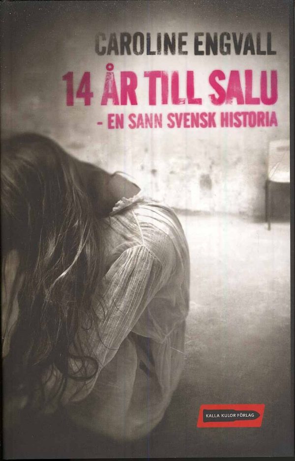 14 år till salu : en sann svensk historia Sale