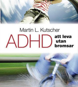 ADHD - att leva utan bromsar : en praktisk vägledning Online Sale