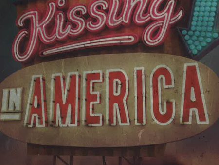 [Bargain corner] Kissing In America For Cheap